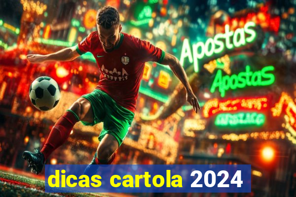 dicas cartola 2024